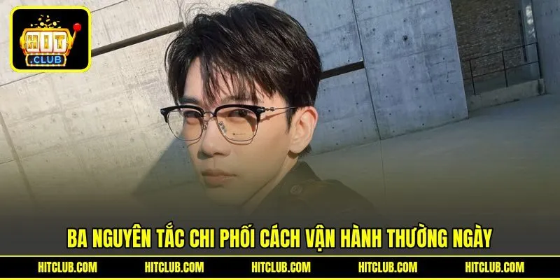 3 nguyên tắc chi phối cách vận hành thường ngày