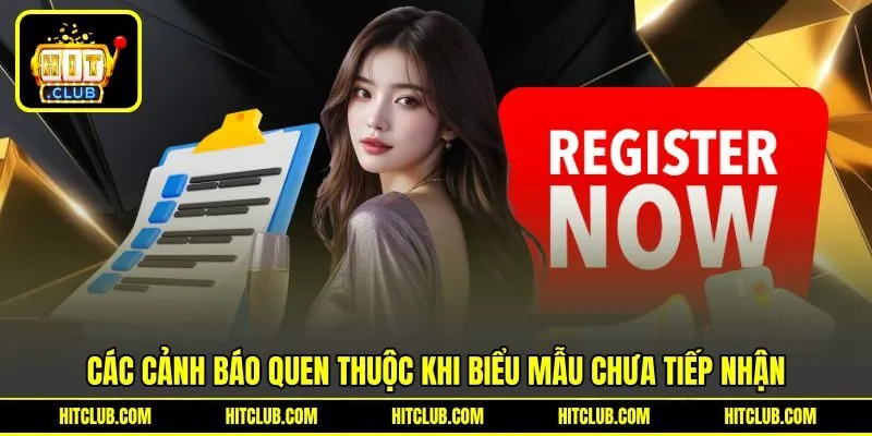 Các cảnh báo quen thuộc khi biểu mẫu chưa tiếp nhận