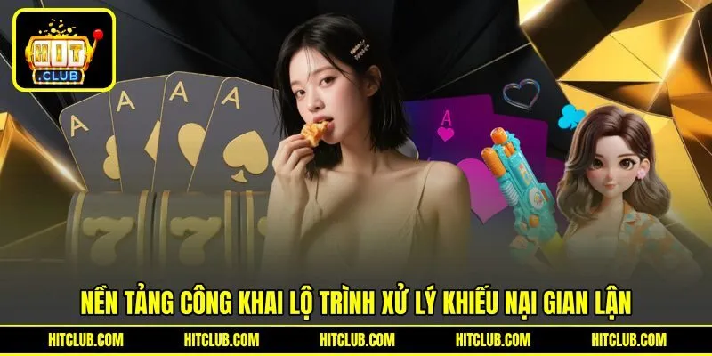 Nền tảng công khai lộ trình xử lý khiếu nại gian lận