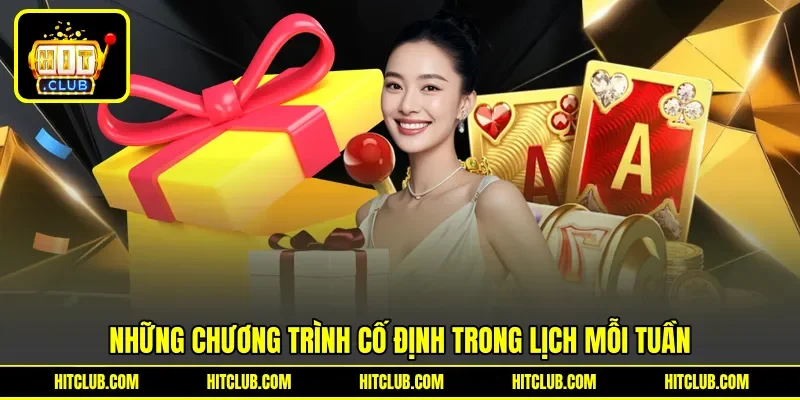 Những chương trình cố định trong lịch mỗi tuần