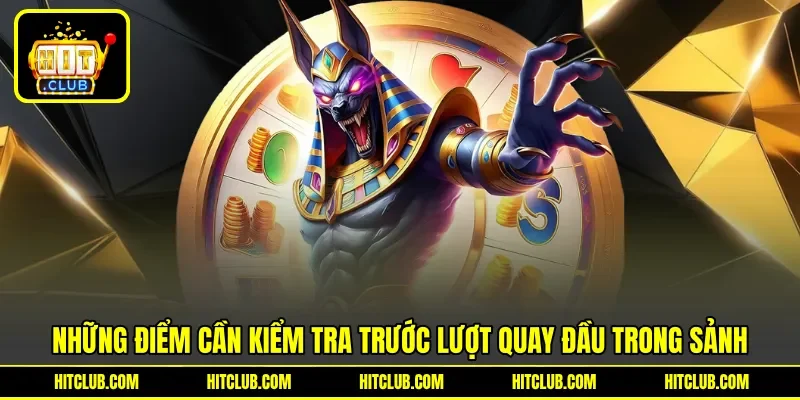 Những điểm cần kiểm tra trước lượt quay đầu trong sảnh