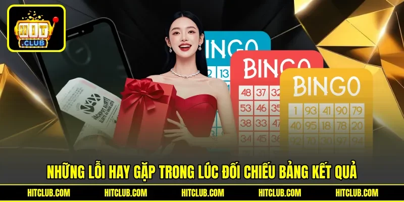 Những lỗi hay gặp trong lúc đối chiếu bảng kết quả
