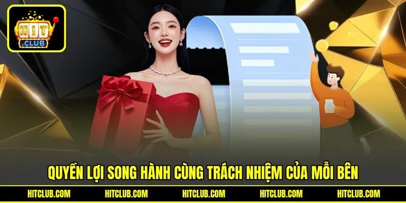 Quyền lợi song hành cùng trách nhiệm của mỗi bên