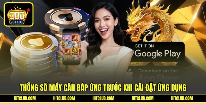 Thông số máy cần đáp ứng trước khi cài đặt ứng dụng