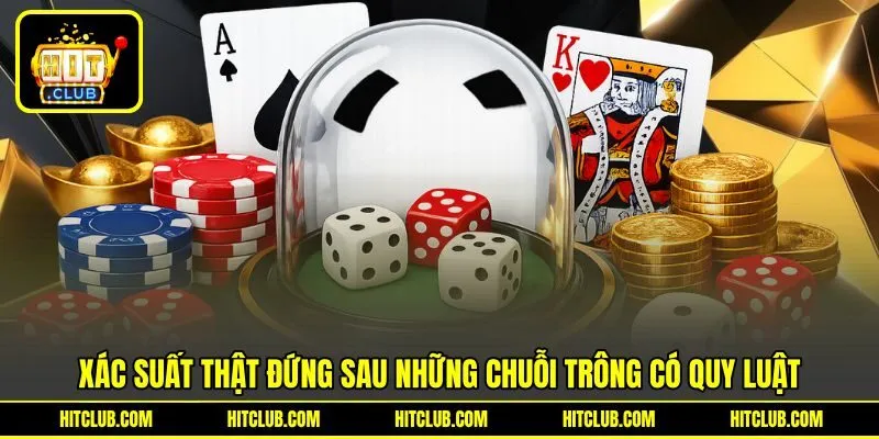 Xác suất thật đứng sau những chuỗi trông có quy luật Xác suất thật đứng sau những chuỗi trông có quy luật
